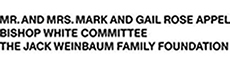 Mr. and Mrs. Mark and Gail Rose Appel. Bishop White Committee. The Jack Weinbaum Family Foundation.