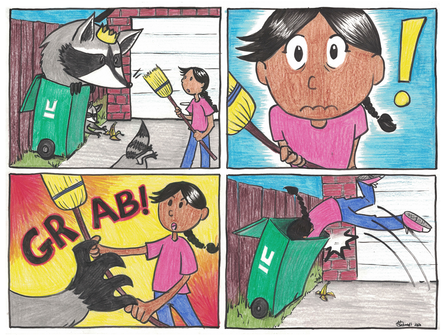 A four panel comic. Panel 1: A young girl with brown skin and black hair holds a broom while she stands in front of a green garbage bin. Two raccoons play around the bottom of the bin while a giant raccoon wearing a crown on her head fills the top of the open bin. Panel 2: The girl looks up in shock and alarm. Panel 3: The Raccoon Queen’s hand reaches in from off panel toward the broom. The text “GRAB” appears across the panel. Panel 4: The girl is pulled into the garbage bin.
