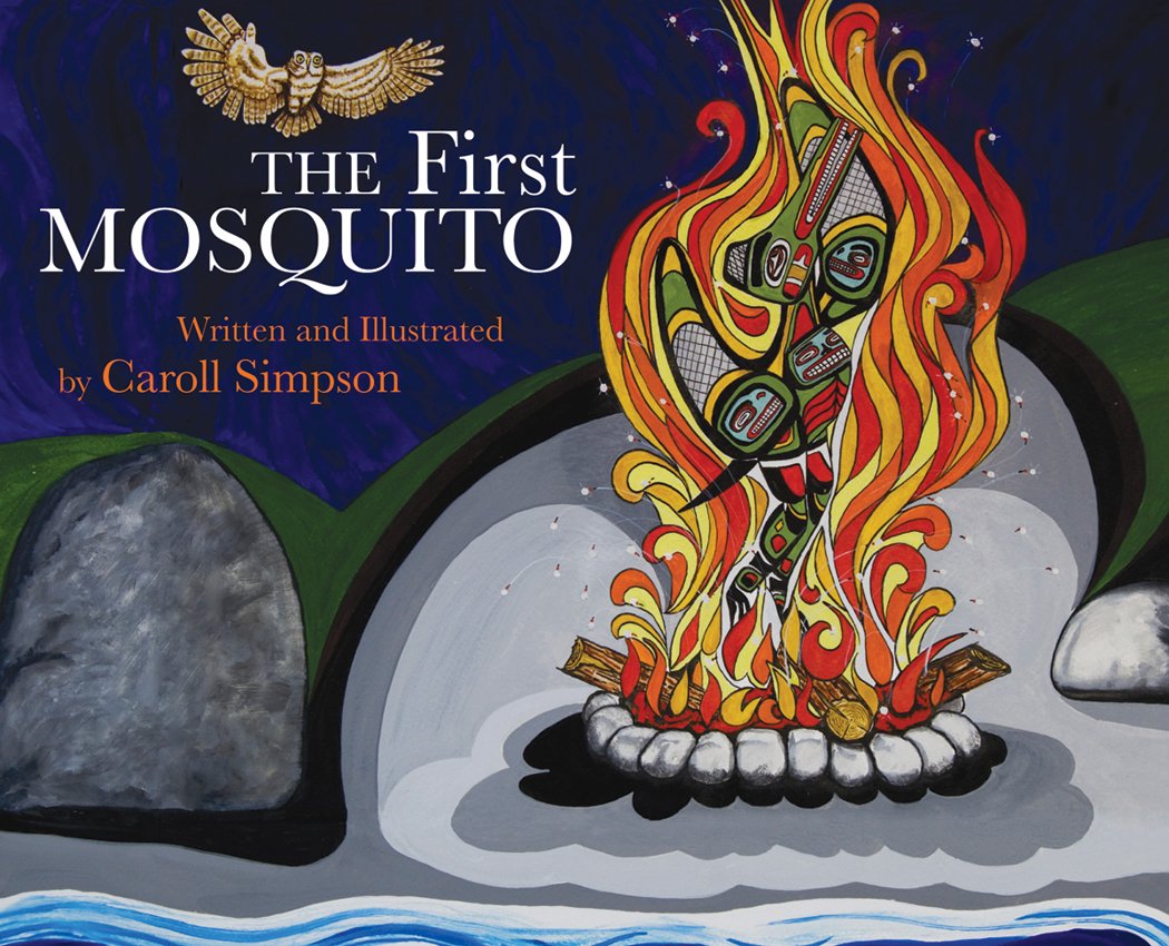 The cover of “The First Mosquito” features an illustration in the Pacific Northwest Coast style of a Bloodsucking Monster standing in a fire with an owl flying in the background. 