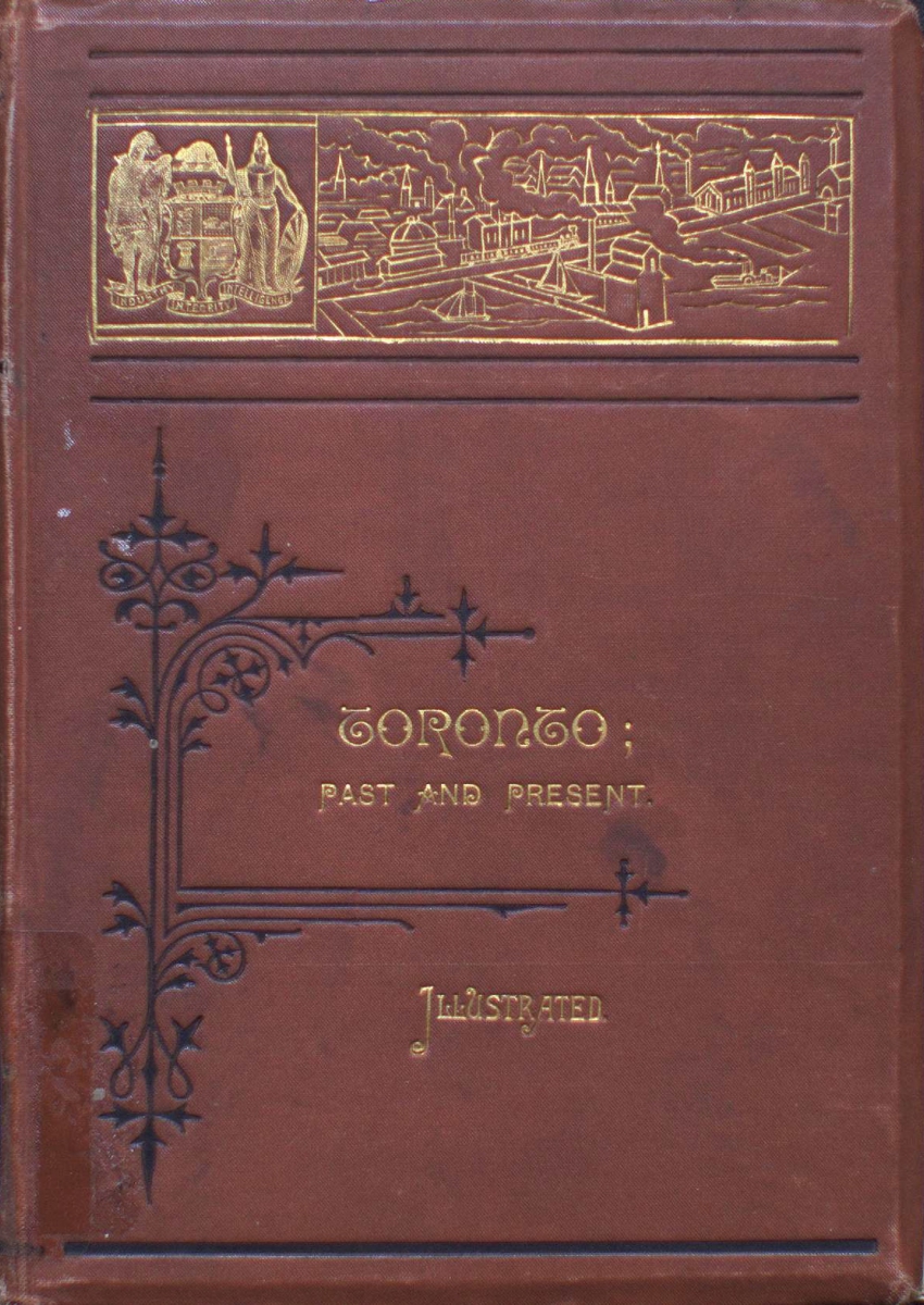 C. Pelham Mulvany, Toronto Past and Present. Toronto: 1884
