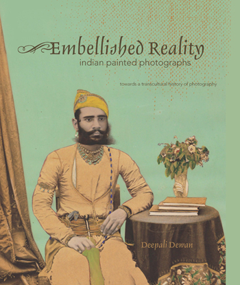 Réalité embellie : Photographies peintes indiennes. Vers une théorie transculturelle de la photographie.

