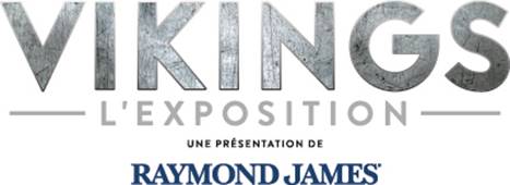 Vikings: L'exposition, une présentation de Raymond James