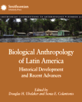 Biological anthropology of Latin America : historical development of recent advances