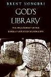 God's library: the archaeology of the earliest Christian manuscripts