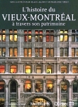 L'histoire du Vieux-Montréal à travers son patrimoine