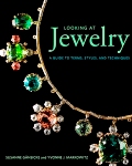 Looking at jewelry : a guide to terms, styles, and techniques