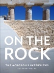 On the rock: the Acropolis interviews