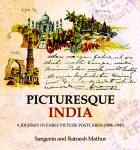 Picturesque India : a journey in early picture postcards (1896-1947)