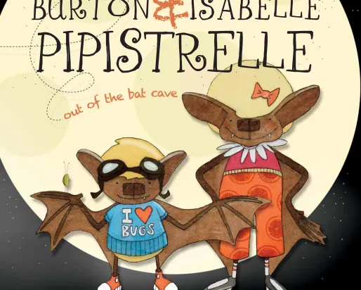 Front cover of the book Burton and Isabelle Pipistrelle: Out of the Bat Cave