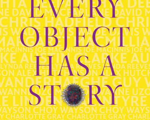 Front cover of the book Every Object Has a Story