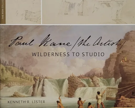 Front cover of the book Paul Kane the Artist: Wilderness to Studio