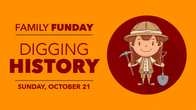 Family Funday: Digging History