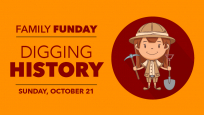 Family Funday: Digging History