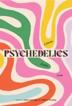 Book cover reading “Psychedelics: Crime, Cure, Culture” edited by Justin Jennings and Colin J. Fleming, with stylized colorful text arranged in a collage-like layout on a light background.