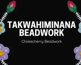Takwahiminana Beadwork_June 24